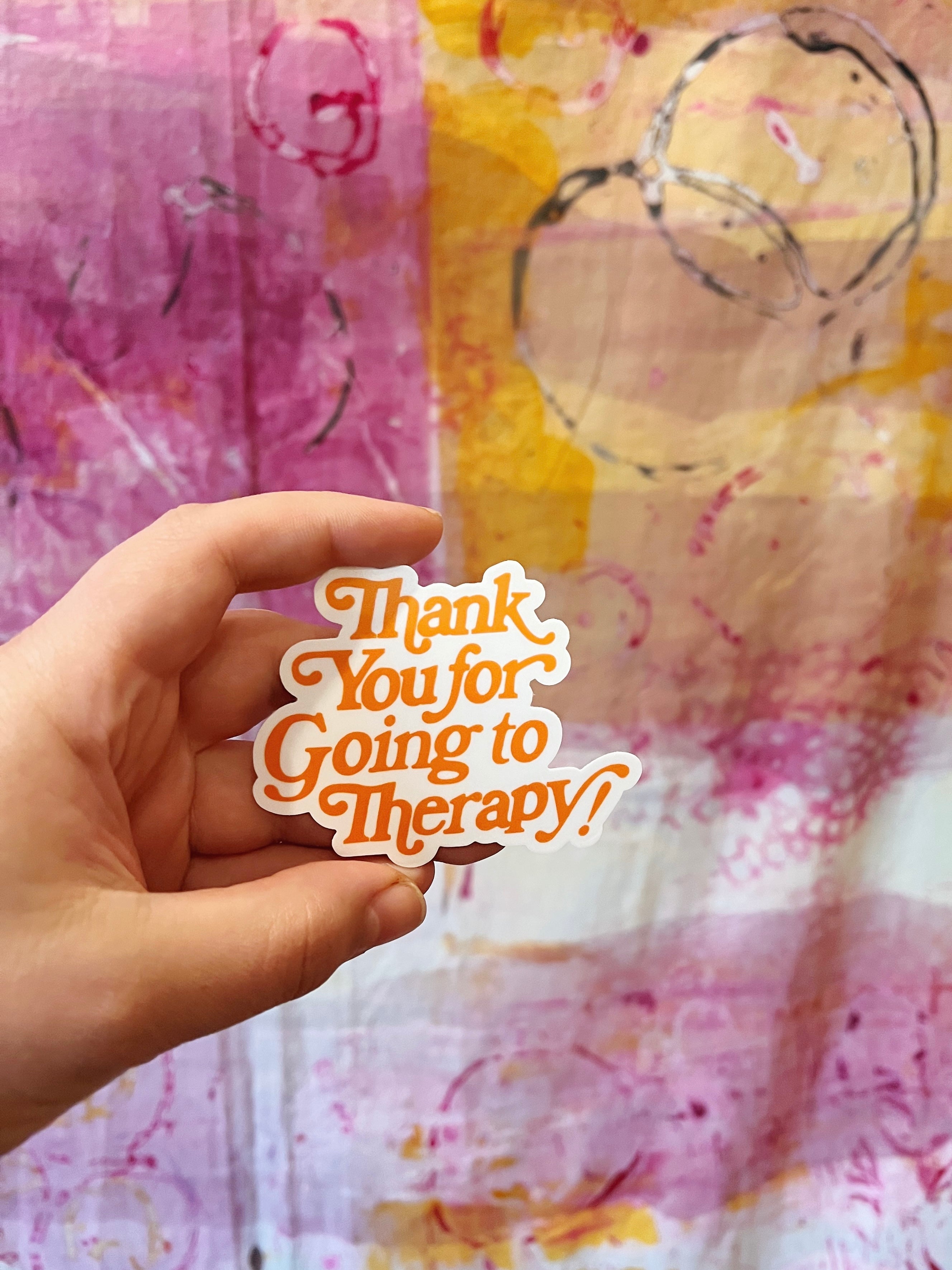thanks for going to therapy sticker
