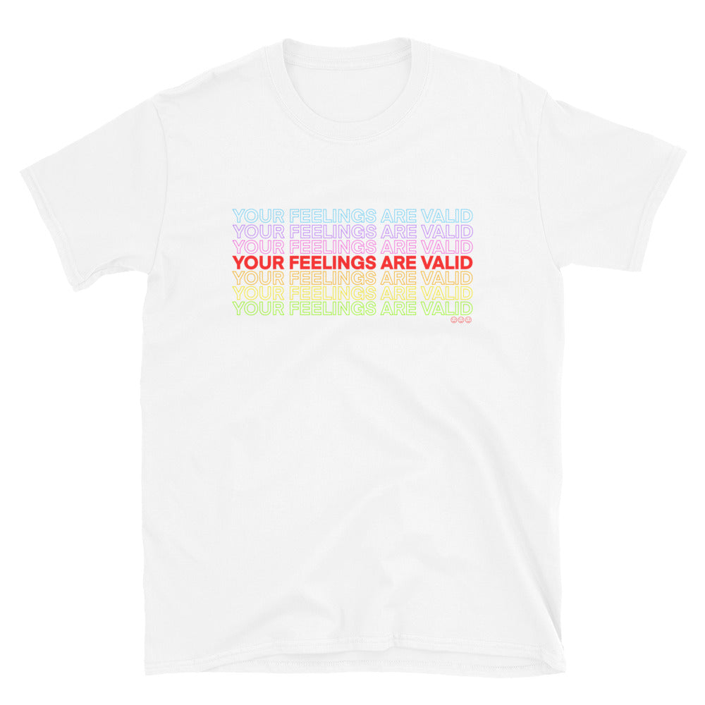 your feelings are valid t-shirt